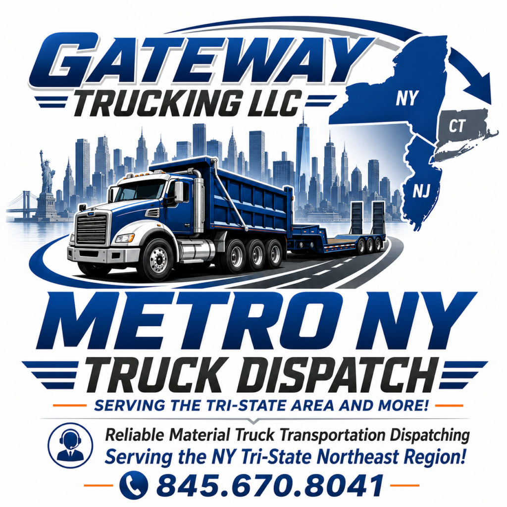 Gateway Trucking LLC logo featuring a blue and white tri-axle construction dump truck with a flowboy-style trailer traveling on a highway in front of the New York City skyline, with a NY, NJ, and CT Tri-State map graphic. The design promotes Metro NY Truck Dispatch, reliable material truck transportation dispatching, service across the NY Tri-State and Northeast region, and displays the phone number 845.670.8041.