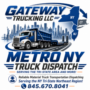 Gateway Trucking LLC logo featuring a blue and white tri-axle construction dump truck with a flowboy-style trailer traveling on a highway in front of the New York City skyline, with a NY, NJ, and CT Tri-State map graphic. The design promotes Metro NY Truck Dispatch, reliable material truck transportation dispatching, service across the NY Tri-State and Northeast region, and displays the phone number 845.670.8041.